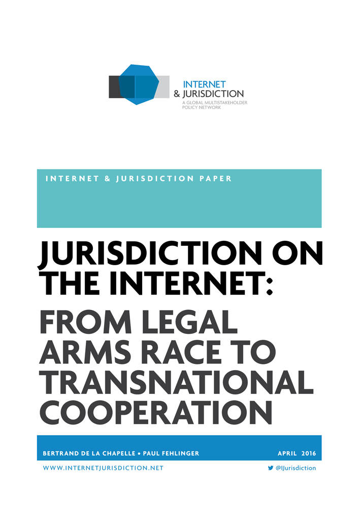 Jurisdiction on the Internet: From Legal Arms Race to Transnational Cooperation